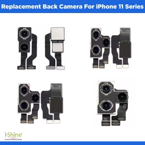 Replacement Back Camera For iPhone 11 Series iPhone 11, 11 Pro, 11 Pro Max