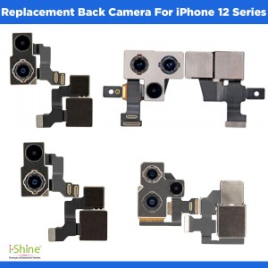 Replacement Back Camera For iPhone 12 Series iPhone 12, 12 Pro, 12 Mini, 12 Pro Max