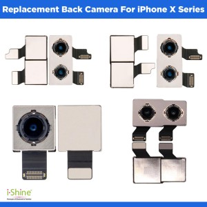 Replacement Back Camera For iPhone X Series iPhone X, XS, XR, XS MAX