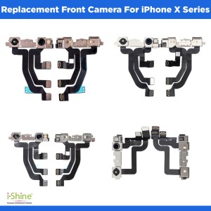 Replacement Front Camera For iPhone X Series iPhone X, XS, XR, XS MAX