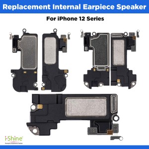 Replacement Internal Earpiece Speaker For iPhone 12 Series iPhone 12, 12 Pro, 12 Mini, 12 Pro Max