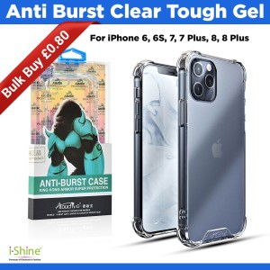 Anti Burst Clear Tough Gel Case For iPhone 6, 6S, 7, 7 Plus, 8, 8 Plus