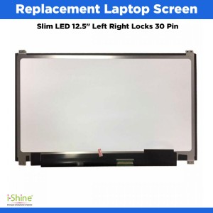 Replacement Laptop Screen Slim LED 12.5" Left Right Locks 30 Pin