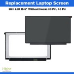 Replacement Laptop Screen Slim LED 15.6" Without Hooks 30 Pin, 40 Pin