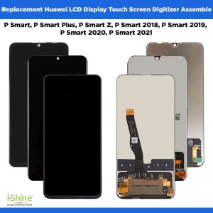 Replacement Huawei P Smart, P Smart Plus, P Smart Z, P Smart 2018, P Smart 2019, P Smart 2020, P Smart 2021 LCD Display Touch Screen Digitizer Assembl