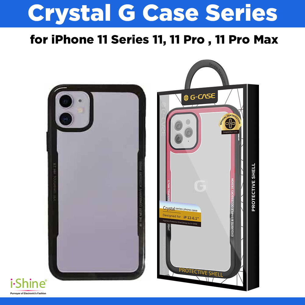 Crystal G Case Series for iPhone 11 Series 11, 11 Pro , 11 Pro Max