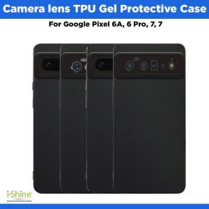 Camera lens Black TPU Gel Protective Case For Google Pixel 6A, 6 Pro, 7, 7A, 7 Pro, 8, 8 Pro