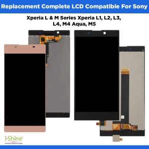 Replacement Complete LCD Compatible For Sony Xperia L &amp; M Series Xperia L1, L2, L3, L4, M4 Aqua, M5